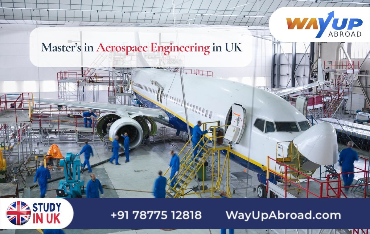 Master’s in Aerospace Engineering in UK, Top Universities, Entry Requirements, Fees, Acceptance Rate, and How to Apply?